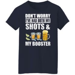 Don’t worry i’ve had both my shots and my booster shirt $19.95 redirect03072022040317 8