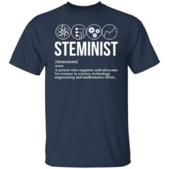 Steminist noun a person who supports and advocates shirt $19.95