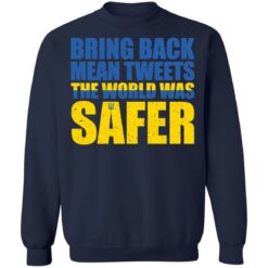 Bring back mean tweets the world was safer shirt $19.95 redirect03082022000347 5
