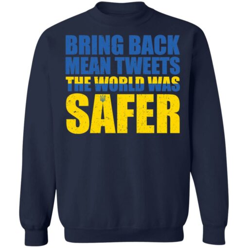 Bring back mean tweets the world was safer shirt $19.95