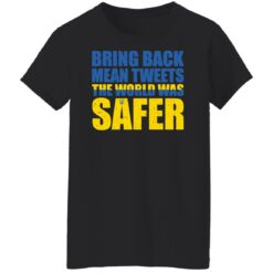 Bring back mean tweets the world was safer shirt $19.95 redirect03082022000347 8