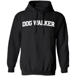 Dog walker shirt $19.95 redirect03082022000352 2