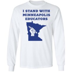 I stand with minneapolis educators shirt $19.95