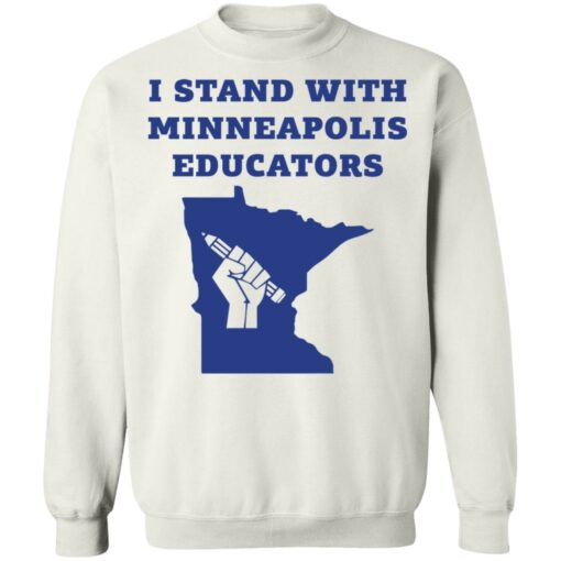 I stand with minneapolis educators shirt $19.95