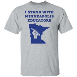 I stand with minneapolis educators shirt $19.95