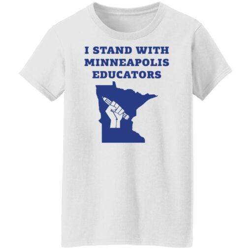 I stand with minneapolis educators shirt $19.95