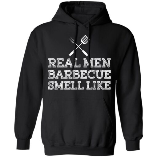 Real men barbecue smell like shirt $19.95 redirect03082022230357 2