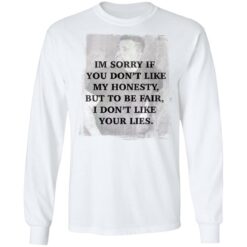 I’m sorry if you don’t like my honesty but to be fair shirt $19.95 redirect03132022230315 1