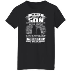 I'm not a perfect but my crazy mom loves me shirt $19.95 redirect03142022030340 2
