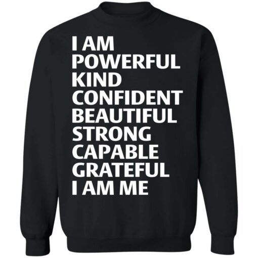 I am powerful kind confident beautiful strong shirt $19.95 redirect03152022230315 2