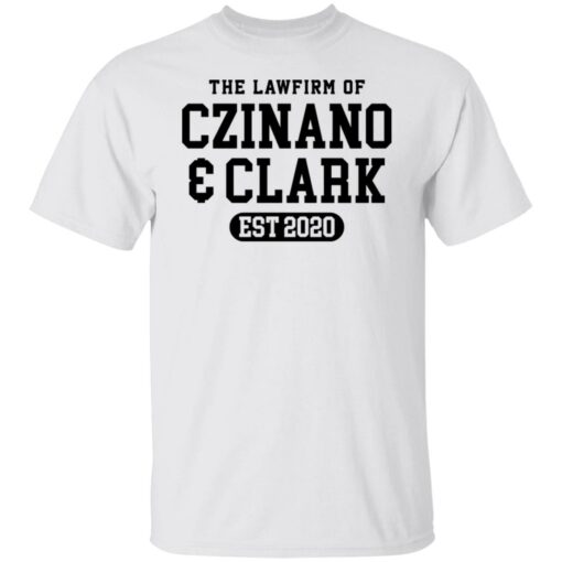 The lawfirm of czinano and clark est 2020 shirt $19.95 redirect03162022000346 10