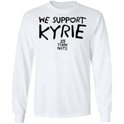 We support kyrie tlkn nets shirt $19.95 redirect03162022030325 1
