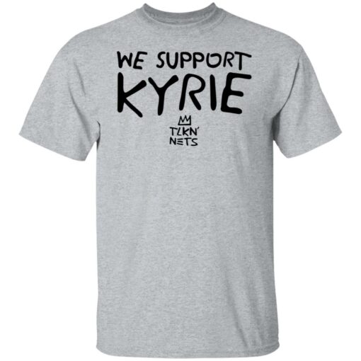 We support kyrie tlkn nets shirt $19.95 redirect03162022030326 1