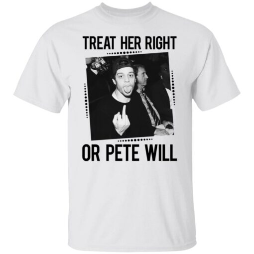 Treat her right or Pete will shirt $19.95 redirect03162022230322 6