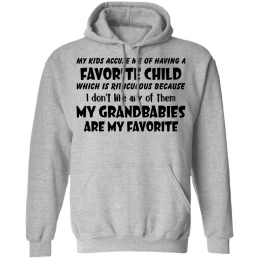 My kids accuse me of having a favorite child which is ridiculous shirt $19.95 redirect03172022000305 2