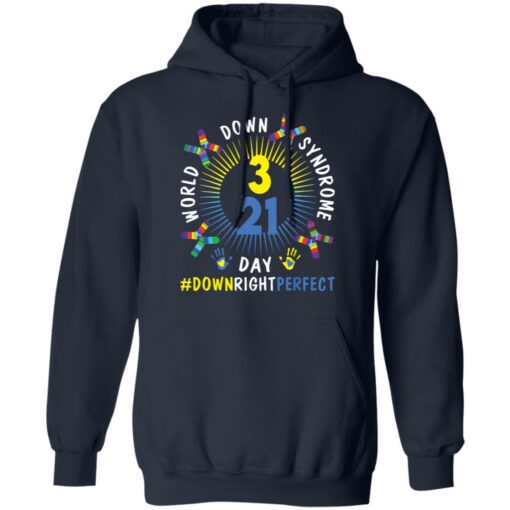 World down syndrome day down right perfect shirt $19.95