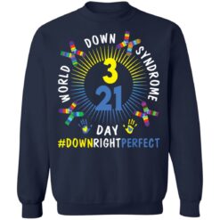 World down syndrome day down right perfect shirt $19.95 redirect03172022000335 5