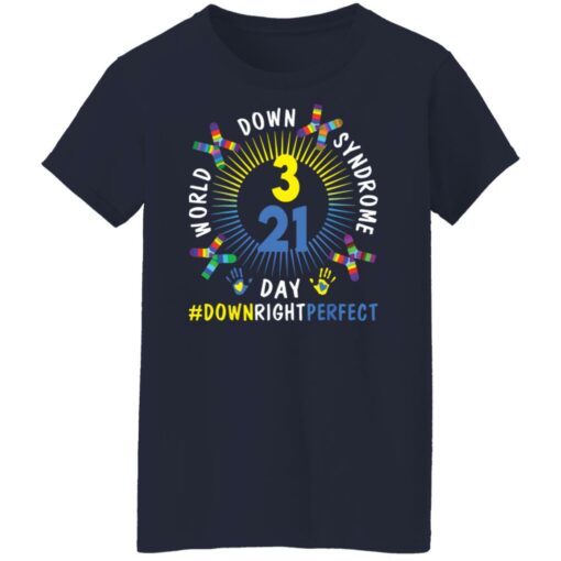 World down syndrome day down right perfect shirt $19.95 redirect03172022000335 9