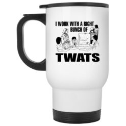 I work with a right bunch of twats mug $16.95