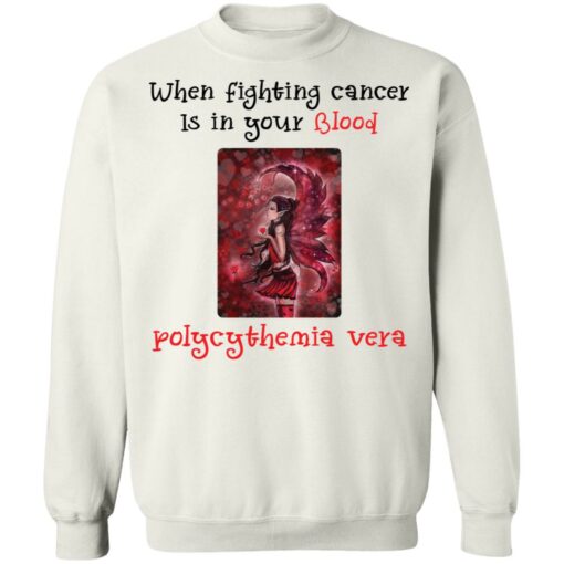 When fighting cancer is in your blood polycythemia vera shirt $19.95