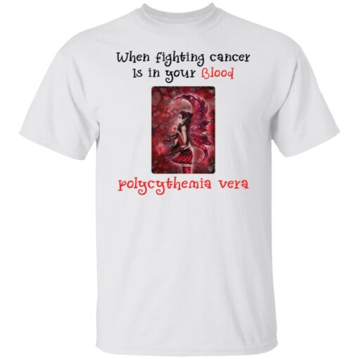 When fighting cancer is in your blood polycythemia vera shirt $19.95