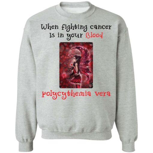 When fighting cancer is in your blood polycythemia vera shirt $19.95