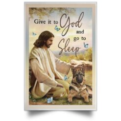 Give it to god and go to sleep jesus and dog poster, canvas $23.95