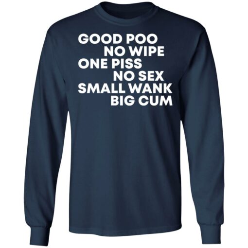Good poo no wipe one piss no sex small wank big cum shirt $19.95
