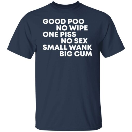 Good poo no wipe one piss no sex small wank big cum shirt $19.95 redirect03182022040317 6