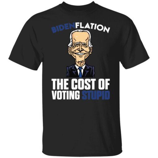 B*denflation the cost of voting stupid shirt $19.95