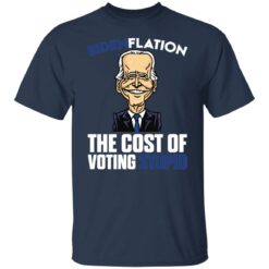B*denflation the cost of voting stupid shirt $19.95