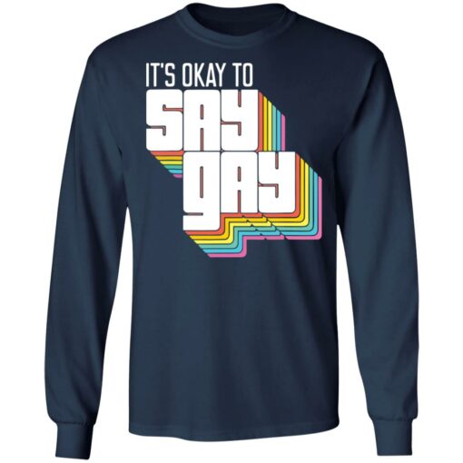 It's okay to say gay shirt $19.95