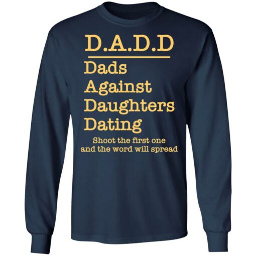 Dadd dads against daughters dating shoot the first one shirt $19.95