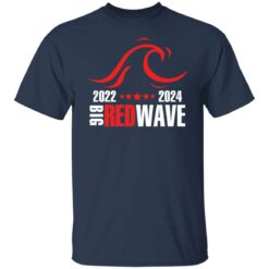 2022 2024 big red wave shirt $19.95
