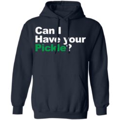 Can i have your pickle shirt $19.95