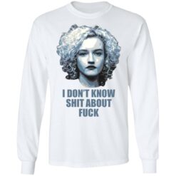 Ruth Langmore i don’t know shit about f*ck shirt $19.95 redirect03292022230307 1