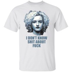 Ruth Langmore i don’t know shit about f*ck shirt $19.95 redirect03292022230307 6