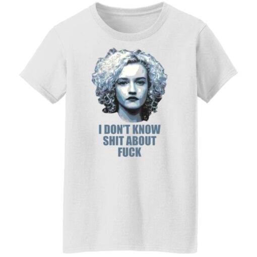 Ruth Langmore i don’t know shit about f*ck shirt $19.95 redirect03292022230307 8