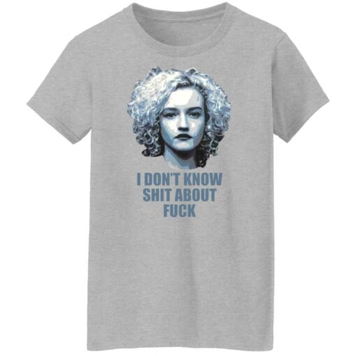 Ruth Langmore i don’t know shit about f*ck shirt $19.95 redirect03292022230307 9