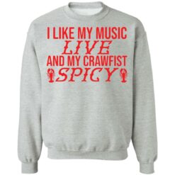 I like my music live and my crawfish spicy shirt I like my music live and my crawfish spicy shirt $19.95