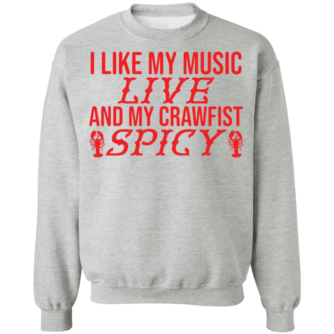 I like my music live and my crawfish spicy shirt I like my music live and my crawfish spicy shirt $19.95