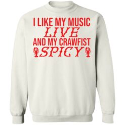 I like my music live and my crawfish spicy shirt I like my music live and my crawfish spicy shirt $19.95