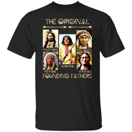 The original founding fathers native american shirt $19.95