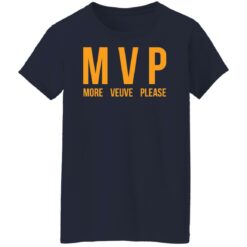 Mvp more veuve please shirt $19.95