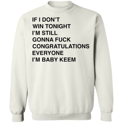 If i don’t win tonight i’m still gonna f*ck congratulations shirt $19.95