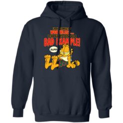 I’m not completely worthless i can be used as a bad example burp garfield shirt $19.95