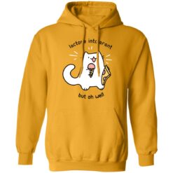 Cat lactose intolerant but oh well shirt $19.95