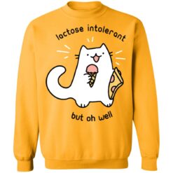 Cat lactose intolerant but oh well shirt $19.95
