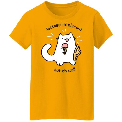 Cat lactose intolerant but oh well shirt $19.95