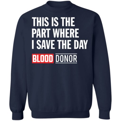 This is the part where i save the day blood donor shirt $19.95